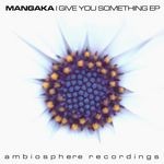 cover: Mangaka - I Give You Something EP