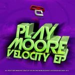 cover: Play Moore - Velocity EP