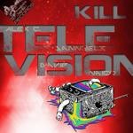 cover: Alex C|Dannyels|Davi P|Naico - Kill Television