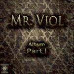 cover: Mr Viol - Mr Viol Part 1