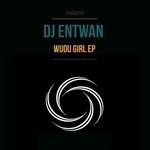 cover: Dj Entwan - Wudu Girl EP