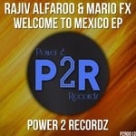 cover: Alfaroo, Rajiv|Mario Fx - Welcome To Mexico