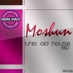 cover: Moshun - This Old House EP