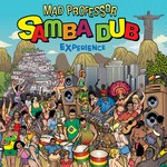 cover: Mad Professor - The Samba Dub Experience