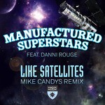 cover: Danni Rouge|Manufactured Superstars - Like Satellites [remixes]