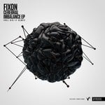 cover: Fixon - Cerebral Imbalance EP