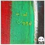 cover: How Green - How Green