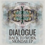 cover: Dialogue - Back To Work Monday EP