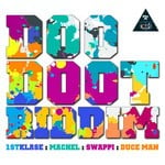 cover: 1st Klase Records|Duce Man|Machel Montano|Swappi - Doo Doot Riddim