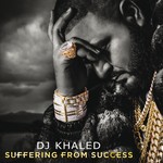 cover: Dj Khaled - Suffering From Success (Deluxe Version)