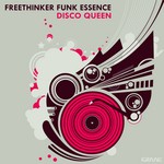 cover: Freethinker Funk Essence - Disco Queen