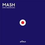 cover: Shin Nishimura - Shin Nishimura Mash