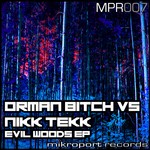 cover: Nikk Tekk - Evil Woods EP