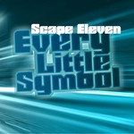 cover: Scape Eleven - Every Little Symbol