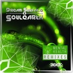 cover: Dream Surface|Soulearth - Mental Health Remixes