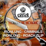 cover: Ironlung - Criminals / Roach Clip