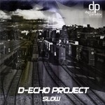 cover: D Echo Project - Slow