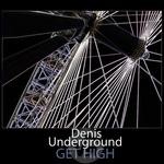 cover: Denis Underground - Get High