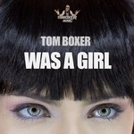 cover: Tom Boxer - Was A Girl