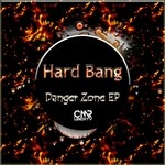 cover: Hard Bang - Danger Zone EP