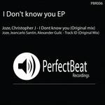 cover: Alexander Guilc|Christopher J|Jeancarlo Santin|Joze - I Don't Know You EP