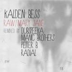 cover: Kalden Bess - RAW/Mary Jane Remixed