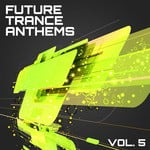 cover: Various - Future Trance Anthems Vol 5