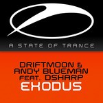 cover: Andy Blueman|Driftmoon|Dsharp - Exodus