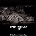 cover: Danny Blaze - Drop The Funk EP