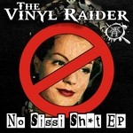 cover: The Vinyl Raider - No Sissi Sh*t EP