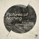 cover: Arthur Deep - Pictures Of Nothing (Remixes)