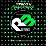 cover: R3sizzer - Hullabaloo