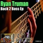 cover: Ryan Truman - Back 2 Bass EP