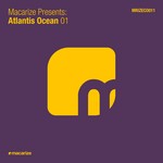 cover: Atlantis Ocean - Macarize Presents: Atlantis Ocean 01