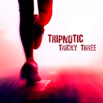 cover: Tripnotic - Tricky Three