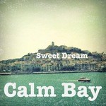 cover: Calm Bay - Sweet Dream