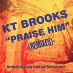 cover: Kt Brooks - Praise Him (Remixes)