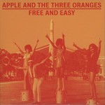 cover: Apple & The Three Oranges - Free & Easy