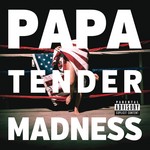 cover: Papa - Tender Madness (explicit)