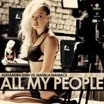 cover: Alexandra Stan|Manilla Maniacs - All My People