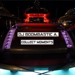 cover: Dj Boombastic A - Collect Moments