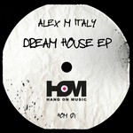 cover: Alex M (italy) - Dream House EP