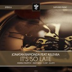 cover: Kelevra|Ramonda, Jonatan - It's So Late