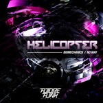 cover: Helicopter - Biomechanics/No Way