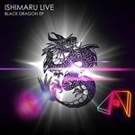 cover: Ishimaru Live - Black Dragon EP