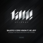 cover: Balistic|Mc Jeff|Zero Vision - Upgrade The Noize (remix)