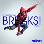 cover: Various - Straight Up Breaks! Vol 7