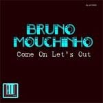 cover: Bruno Mouchinho - Come On Let's Out