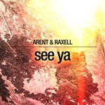 cover: Arent|Arent & Raxell - See Ya