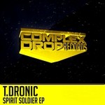 cover: T Dronic - Spirit Soldier EP